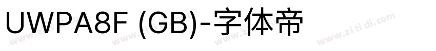 UWPA8F (GB)字体转换